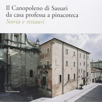 Il Canopoleno di Sassari da casa professa a pinacoteca. Storia e restauri. Ediz. illustrata