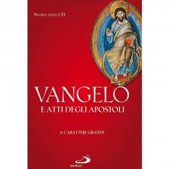 Vangelo e Atti degli Apostoli. Ediz. a caratteri grandi