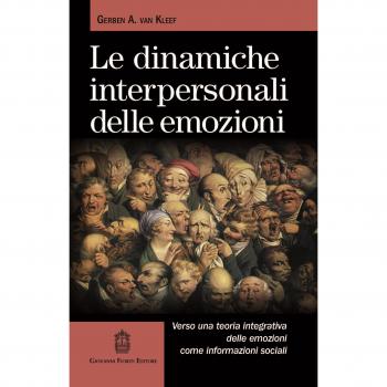 Le dinamiche interpersonali delle emozioni. Verso una teoria integrativa delle emozioni come informazioni sociali