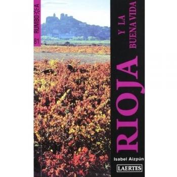 Rumbo a la Rioja y la buena vida