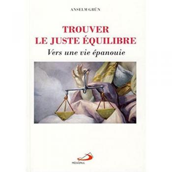 Trouver le juste equilibre (l')
