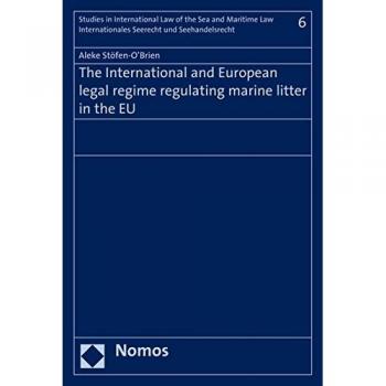 The International and European Legal Regime Regulating Marine Litter in the EU