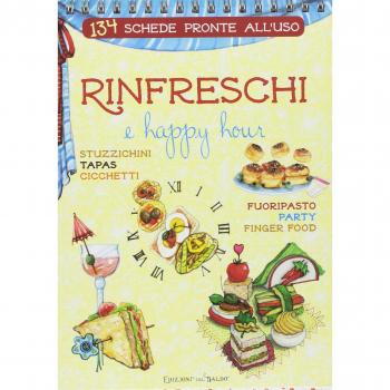 Rinfreschi e happy hour. 134 schede pronte all'uso. Ediz. a spirale