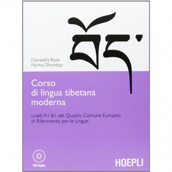 Corso di lingua tibetana moderna. Livelli A1-B1 del quadro comune Europeo di riferimento per le lingue. Con CD-ROM