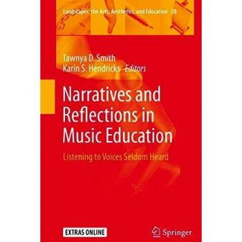 Narratives and Reflections in Music Education: Listening to Voices Seldom Heard