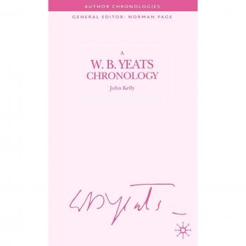 A W.B. Yeats Chronology, Author Chronologies