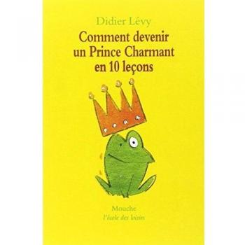 comment devenir un prince charmant en 10 lecons