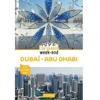 UN GRAND WEEK-END ; DUBAI