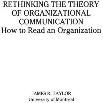 Rethinking the Theory of Organizational Communication, Communication and Information Science Series