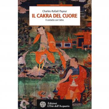 Il cakra del cuore. Il contatto con l'altro