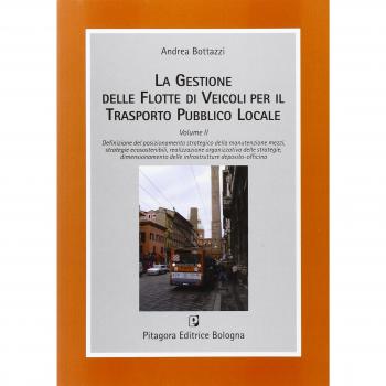 Gestione delle flotte di veicoli per il trasporto pubblico locale. Vol. 2