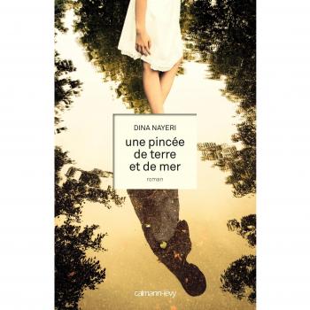 Une pincée de terre et de mer, Dina Nayeri