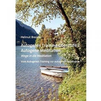 Autogenes Training Oberstufe / Autogene Meditation