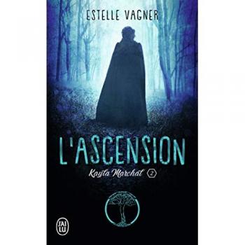 Kayla Marchal, Tome 2 : L'ascension