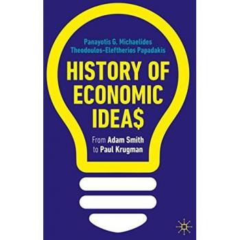 History of Economic Ideas: From Adam Smith to Paul Krugman