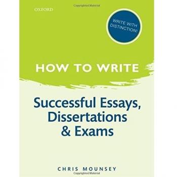 How to Write: Successful Essays, Dissertations, and Exams by Mounsey, Chris, NEW
