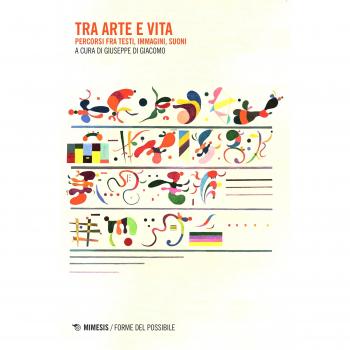 Tra arte e vita. Percorsi fra testi, immagini, suoni