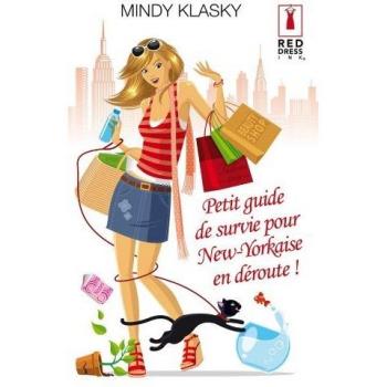 Mindy Klasky Petit Guide De Survie Pour New-Yorkaise En Déroute !