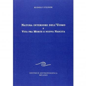 Natura interiore dell'uomo e vita fra morte e nuova nascita