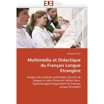 Multimédia et Didactique du Français Langue Etrangère: Analyse des produits multimédia