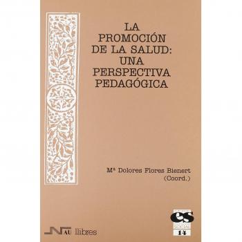 Promoción de la salud, la: una perspectiva pedagógica
