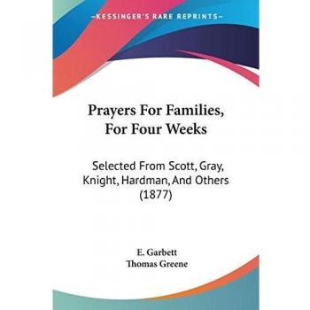 Garbett, E.: Prayers For Families, For Four Weeks