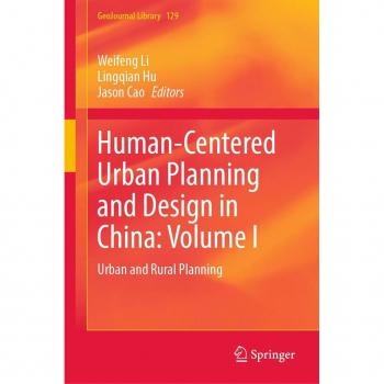 Human-Centered Urban Planning and Design in China: Volume I
