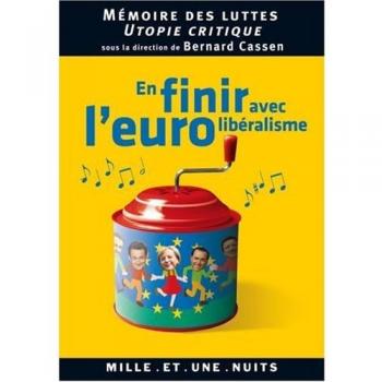 En Finir Avec L'eurolibéralisme