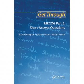 Get Through MRCOG Part 2: Short Answer Questions
