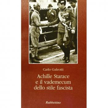 Achille Starace e il vademecum dello stile fascista