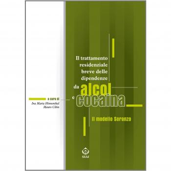 Il trattamento residenziale breve delle dipendenze da alcol e cocaina. Il modello Soranzo