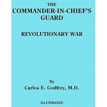 The Commander-in-Chief's Guard. Revolutionary War