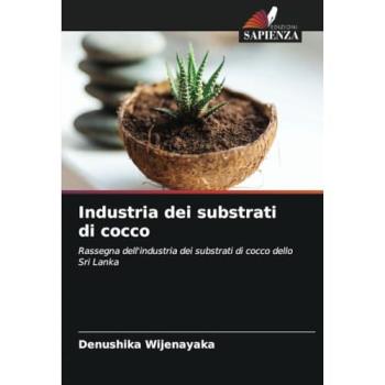 Wijenayaka, Denushika: Industria dei substrati di cocco