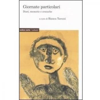 Giornate particolari. Diari, memorie e cronache