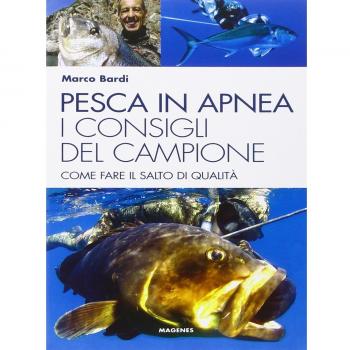Pesca in apnea. I consigli del campione. Come fare il salto di qualità