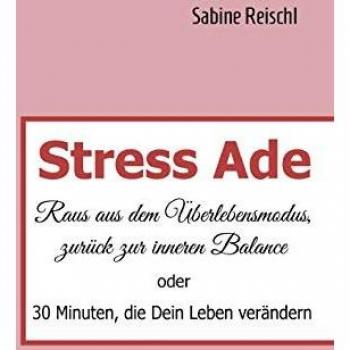 Reischl, Sabine: Stress Ade