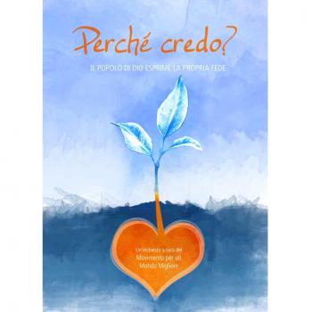 Perché credo? Il popolo di Dio esprime la propria fede