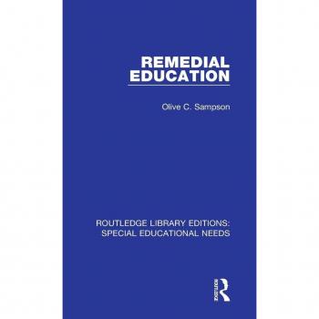 Remedial Education: Volume 36 (Routledge Library Editions: Special Educational Needs)