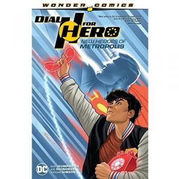 Dial H for Hero Vol. 2: New Heroes of Metropolis
