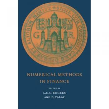 Numerical Methods in Finance, Publications of the Newton Institute
