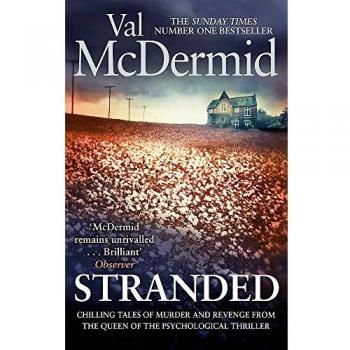 Val McDermid Stranded: Short Stories