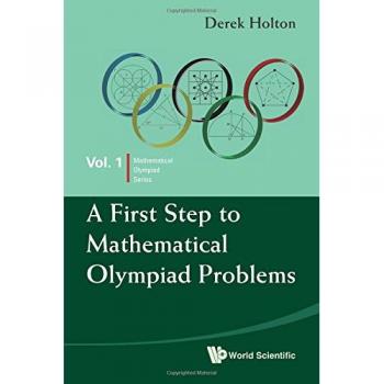 A First Step to Mathematical Olympiad Problems, Mathematical Olympiad Series