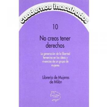No creas tener derechos