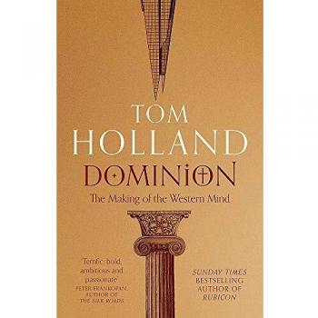 Dominion: The Making of the Western Mind