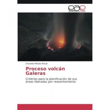 Proceso volcán Galeras: Criterios para la planificación de sus áreas liberadas por reasentamiento