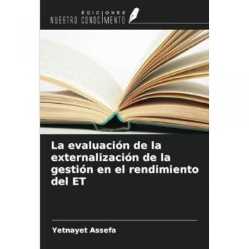 Assefa, Yetnayet: La evaluación de la externalización de la gestión en el rendimiento del ET