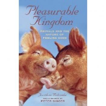 Pleasurable Kingdom: Animals and the Nature of Feeling Good