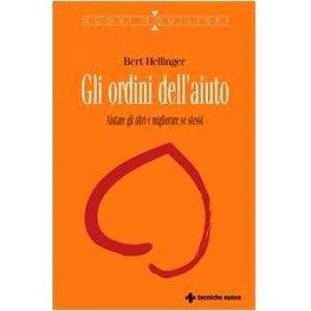 Gli ordini dell'aiuto. Aiutare gli altri e migliorare se stessi