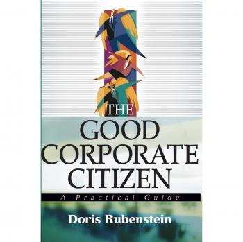 The Good Corporate Citizen: A Practical Guide by Rubenstein, Doris