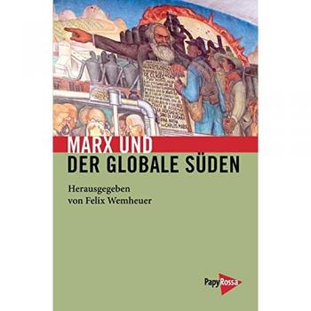 Felix Wemheuer (Hg.) Marx Und Der Globale Süden (Neue Kleine Bibliothek)